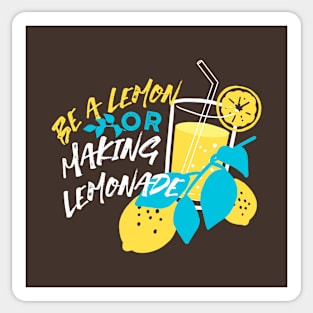 Be a Lemon, Or Making Lemonade Black Ver Sticker